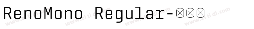 RenoMono Regular字体转换